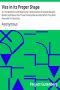 [Gutenberg 26379] • Vice in its Proper Shape / Or, The Wonderful and Melancholy Transformation of Several / Naughty Masters and Misses Into Those Contemptible Animals / Which They Most Resemble In Disposition.